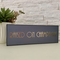 Raised on Champagne